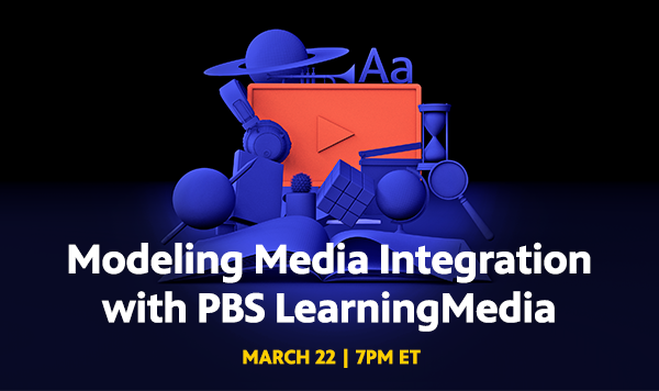 Modeling Media Integration with PBS LearningMedia